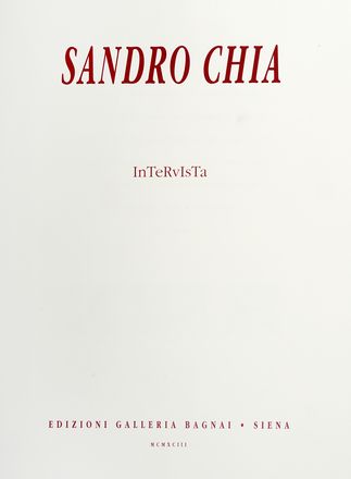  Sandro Chia  (Firenze, 1946) : Intervista.  - Auction Graphics & Books - Libreria Antiquaria Gonnelli - Casa d'Aste - Gonnelli Casa d'Aste