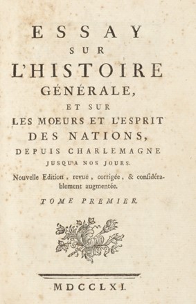  Voltaire François-Marie Arouet (de) : Essay sur l'histoire générale, et sur les moeurs et l'esprit des nations, depuis Charlemagne jusqu'a nos jours. [...] Tome premier (-huitieme). Storia, Filosofia, Scienze politiche, Storia, Diritto e Politica, Storia, Diritto e Politica  - Auction Graphics & Books - Libreria Antiquaria Gonnelli - Casa d'Aste - Gonnelli Casa d'Aste