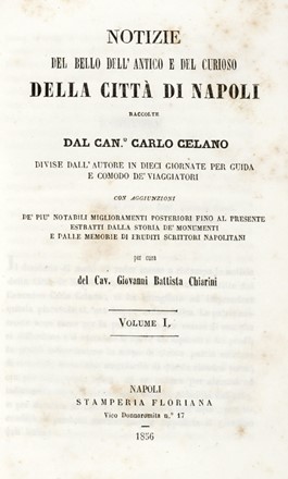  Celano Carlo : Notizie del bello e dell'antico e del curioso della citta di Napoli. [...] Volume I (-V). Letteratura, Storia locale, Storia, Storia, Diritto e Politica, Storia, Diritto e Politica  - Auction Graphics & Books - Libreria Antiquaria Gonnelli - Casa d'Aste - Gonnelli Casa d'Aste