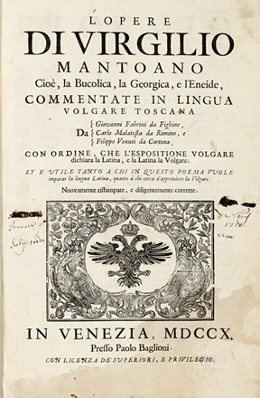  Vergilius Maro Publius : L'opere [...] la Bucolica, la Georgica, e l'Eneide, commentate in lingua volgare toscana da Giovanni Fabrini da Fighine, Carlo Malatesta da Rimino, e Filippo Venuti da Cortona...  Giovanni Fabrini  (Figline, ), Carlo Malatesta, Filippo Venuti  (1531 - 1587)  - Asta Grafica & Libri - Libreria Antiquaria Gonnelli - Casa d'Aste - Gonnelli Casa d'Aste