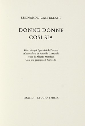  Castellani Leonardo : Donne donne cos sia. Dieci disegni figurativi dell'autore, un'acquaforte di Arnuoldo Ciarrocchi e una di Alberto Manfredi. Libro d'Artista, Collezionismo e Bibliografia  Alberto Manfredi  (Reggio Emilia, 1930 - 2001), Arnoldo Ciarrocchi  (Civitanova Marche, 1916 - 2004)  - Auction Graphics & Books - Libreria Antiquaria Gonnelli - Casa d'Aste - Gonnelli Casa d'Aste