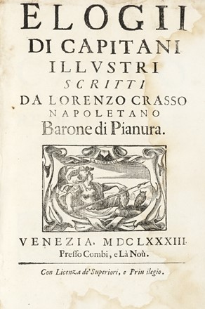  Crasso Lorenzo : Elogii di capitani illustri. Biografia, Storia, Storia, Diritto e Politica, Storia, Diritto e Politica  - Auction Graphics & Books - Libreria Antiquaria Gonnelli - Casa d'Aste - Gonnelli Casa d'Aste