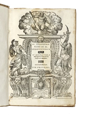  Ovidius Naso Publius : Le trasformationi di m. Lodovico Dolce.  Lodovico Dolce  - Asta Grafica & Libri - Libreria Antiquaria Gonnelli - Casa d'Aste - Gonnelli Casa d'Aste