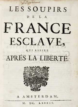  Jurieu Pierre : Les soupirs de la France esclave, qui aspire apres la liberte.  - Asta Grafica & Libri - Libreria Antiquaria Gonnelli - Casa d'Aste - Gonnelli Casa d'Aste