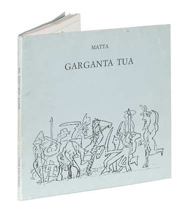  Matta Roberto Antonio Sebastian : Garganta tua.  - Asta Grafica & Libri - Libreria Antiquaria Gonnelli - Casa d'Aste - Gonnelli Casa d'Aste