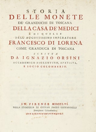  Orsini Ignazio : Storia delle monete de' Granduchi di Toscana della casa de' Medici...  Francesco Allegrini  (Gubbio, 1587 - Roma, 1663)  - Asta Grafica & Libri - Libreria Antiquaria Gonnelli - Casa d'Aste - Gonnelli Casa d'Aste