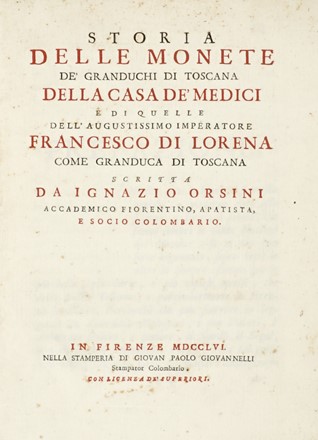  Orsini Ignazio : Storia delle monete de' Granduchi di Toscana della casa de' Medici... Numismatica, Arte  Francesco Allegrini  (Gubbio, 1587 - Roma, 1663)  - Auction Graphics & Books - Libreria Antiquaria Gonnelli - Casa d'Aste - Gonnelli Casa d'Aste