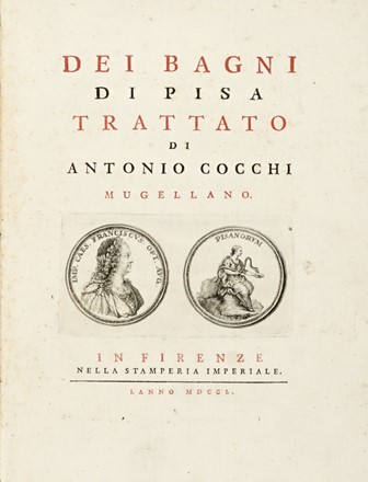  Cocchi Antonio : Dei Bagni di Pisa. Trattato.  - Asta Grafica & Libri - Libreria Antiquaria Gonnelli - Casa d'Aste - Gonnelli Casa d'Aste