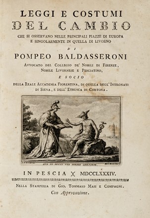  Baldasseroni Pompeo : Leggi e costumi del cambio che si osservano nelle principali piazze di Europa e singolarmente in quella di Livorno...  - Asta Grafica & Libri - Libreria Antiquaria Gonnelli - Casa d'Aste - Gonnelli Casa d'Aste