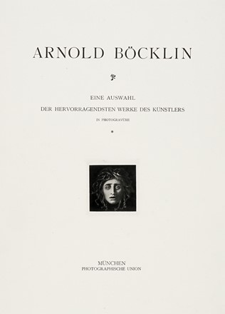  Bcklin Arnold : Eine Auswahl der hervorragendsten Werke des Knstlers in Photogravure. Arte, Figurato, Collezionismo e Bibliografia  - Auction Graphics & Books - Libreria Antiquaria Gonnelli - Casa d'Aste - Gonnelli Casa d'Aste