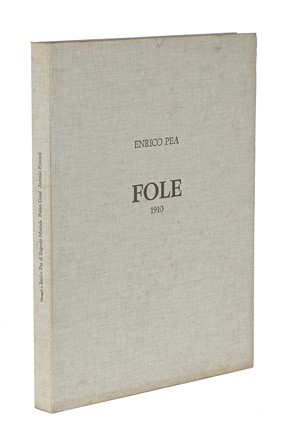  Pea Enrico : Fole 1910. Libro d'Artista, Collezionismo e Bibliografia  Eugenio Montale  (Genova, 1896 - Milano, 1981), Antonio Possenti  (Lucca, 1933)  - Auction Graphics & Books - Libreria Antiquaria Gonnelli - Casa d'Aste - Gonnelli Casa d'Aste