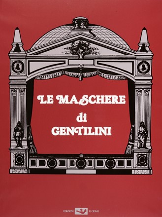  Gentilini Franco : Le maschere. Arlecchino, Orazio e Arlecchino, Francesca e Arlecchino.  - Asta Grafica & Libri - Libreria Antiquaria Gonnelli - Casa d'Aste - Gonnelli Casa d'Aste