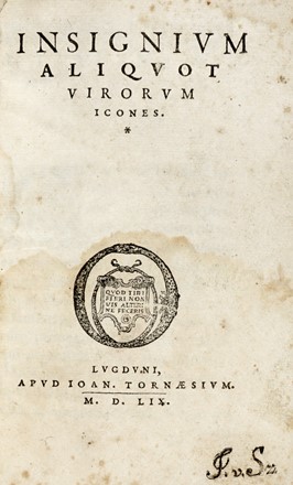  Tournes Jean (de) : Insignium aliquot virorum icones.  - Asta Grafica & Libri - Libreria Antiquaria Gonnelli - Casa d'Aste - Gonnelli Casa d'Aste