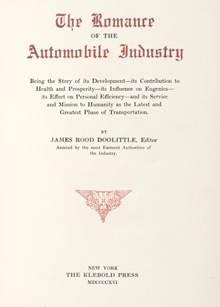  Doolittle James Rood : The Romance of the Automobile Industry. Meccanica, Scienze tecniche e matematiche, Feste - Folklore - Giochi - Sport, Scienze tecniche e matematiche  - Auction Graphics & Books - Libreria Antiquaria Gonnelli - Casa d'Aste - Gonnelli Casa d'Aste