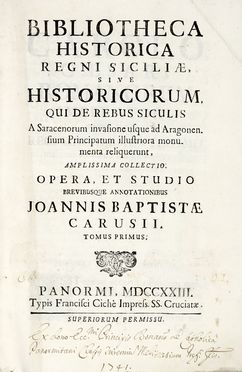  Caruso Giovanni Battista : Bibliotheca historica Regni Siciliae [...]. Tomus Primus (-secundus).  - Asta Grafica & Libri - Libreria Antiquaria Gonnelli - Casa d'Aste - Gonnelli Casa d'Aste