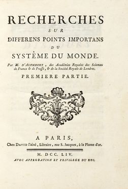  Alembert Jean Le Rond (d') : Recherches sur les differents points importans du systeme du monde. Premiere partie (-troisieme). Illuminismo, Storia, Diritto e Politica  - Auction Graphics & Books - Libreria Antiquaria Gonnelli - Casa d'Aste - Gonnelli Casa d'Aste