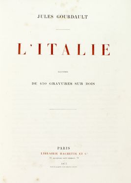  Gourdault Jules : L'Italie: illustrée de 450 gravures sur bois.  - Auction Graphics & Books - Libreria Antiquaria Gonnelli - Casa d'Aste - Gonnelli Casa d'Aste