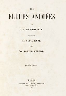  Grandville J.J. [pseud. di Gérard Jean Ignace Isidore] : Les fleurs animées. Premiere (-second) partie. Figurato, Letteratura straniera, Collezionismo e Bibliografia, Letteratura  - Auction Graphics & Books - Libreria Antiquaria Gonnelli - Casa d'Aste - Gonnelli Casa d'Aste