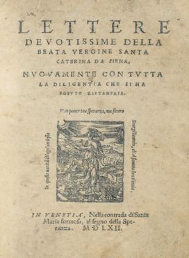  Caterina da Siena : Lettere devotissime [...] nuovamente con tutta la diligentia che si ha potuto ristampate. Religione  - Auction Graphics & Books - Libreria Antiquaria Gonnelli - Casa d'Aste - Gonnelli Casa d'Aste