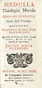  Busenbaum Hermann : Medulla theologiae moralis... Religione, Legatura, Miniatura  Giovanni Bona, Thomas (von) Kempen  - Auction Graphics & Books - Libreria Antiquaria Gonnelli - Casa d'Aste - Gonnelli Casa d'Aste