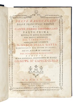  Della Gatta Marco : Breve ragguaglio delle principali regole del canto fermo gregoriano parte prima (-seconda) divisa in nove dialoghi...  - Asta Libri, autografi e manoscritti - Libreria Antiquaria Gonnelli - Casa d'Aste - Gonnelli Casa d'Aste