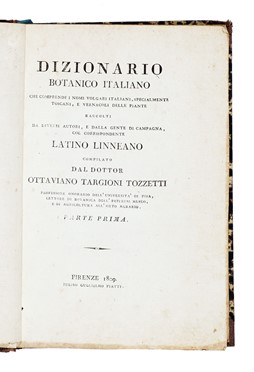  Gomez Ortega Casimiro : Corso elementare teorico di botanica ed introduzione alla parte pratica per l'ammaestramento che si fa nel r. giardino di Madrid...  Giovanni Targioni Tozzetti  - Asta Libri, autografi e manoscritti - Libreria Antiquaria Gonnelli - Casa d'Aste - Gonnelli Casa d'Aste