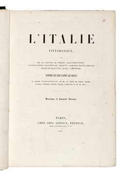  Norvins Jacques (de) : L'Italie pittoresque [...]. Gravures sur acier d'apr�s les dessins de madame D'Haubecourt-Lescot, de Mm. le Comte de Forbin, Granet, Deveria...  - Asta Libri, autografi e manoscritti - Libreria Antiquaria Gonnelli - Casa d'Aste - Gonnelli Casa d'Aste