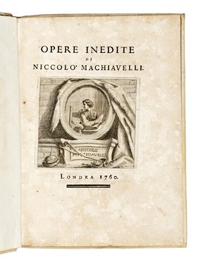  Machiavelli Niccol : Opere inedite.  - Asta Libri, autografi e manoscritti - Libreria Antiquaria Gonnelli - Casa d'Aste - Gonnelli Casa d'Aste