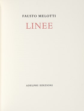  Melotti Fausto : Linee.  - Asta Libri, autografi e manoscritti - Libreria Antiquaria Gonnelli - Casa d'Aste - Gonnelli Casa d'Aste