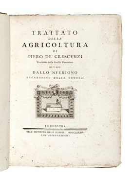  Crescenzi Pietro (de) : Trattato della agricoltura [...] traslatato nella favella fiorentina rivisto dallo 'Nferigno accademico della Crusca.  Bastiano De Rossi, Johann Matthias Gesner  - Asta Libri, autografi e manoscritti - Libreria Antiquaria Gonnelli - Casa d'Aste - Gonnelli Casa d'Aste