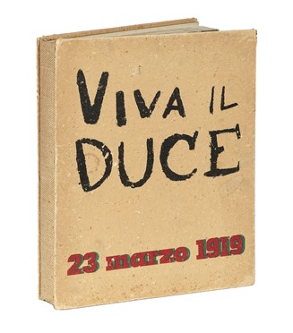  Sironi Mario : Viva il Duce. 23 marzo 1919.  - Asta Libri, autografi e manoscritti - Libreria Antiquaria Gonnelli - Casa d'Aste - Gonnelli Casa d'Aste