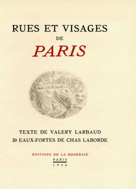  Larbaud Valery : Rues et visages de Paris [...] 20 eaux-fortes de Chas Laborde.  - Asta Libri, autografi e manoscritti - Libreria Antiquaria Gonnelli - Casa d'Aste - Gonnelli Casa d'Aste