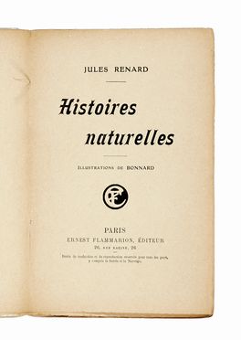  Renard Jules : Histoires naturelles. Illustrations de Pierre Bonnard.  Pierre Bonnard  (Fontenay-aux-Roses, 1867 - Le Cannet, 1947)  - Asta Libri, autografi e manoscritti - Libreria Antiquaria Gonnelli - Casa d'Aste - Gonnelli Casa d'Aste