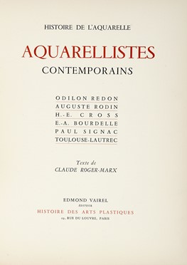  Roger-Marx Claude : Aquarellistes contemporains.  Odilon Redon  (Bordeaux, 1840 - Parigi, 1916), Auguste Rodin  (Parigi, 1840 - 1917), Emile Antoine Bourdelle  (Montauban, 1861 - Le Vsinet, 1929), Paul Signac  (Parigi, 1863 - 1935), Henri (de) Toulouse-Lautrec  (Albi, 1864 - Malrom, 1901), Katia Granoff  - Asta Libri, autografi e manoscritti - Libreria Antiquaria Gonnelli - Casa d'Aste - Gonnelli Casa d'Aste