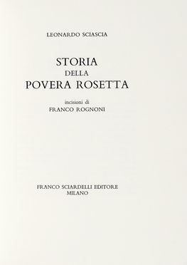  Sciascia Leonardo : Storia della povera Rosetta. Incisioni di Franco Rognoni.  Franco Rognoni  (Milano, 1913 - 1999)  - Asta Libri, autografi e manoscritti - Libreria Antiquaria Gonnelli - Casa d'Aste - Gonnelli Casa d'Aste