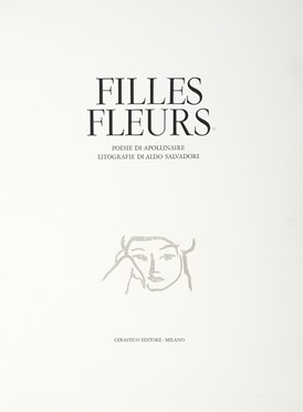  Apollinaire Guillaume : Fille fleurs. Litografie di Aldo Salvadori.  Aldo Salvadori  (Milano, 1905 - Bergamo, 2002)  - Asta Libri, autografi e manoscritti - Libreria Antiquaria Gonnelli - Casa d'Aste - Gonnelli Casa d'Aste