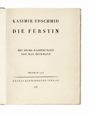  Kasimir Edschmid : Die Fürstin. Mit 6 Radierungen von Max Beckmann.  Max Beckmann  (Lipsia, 1884 - New York, 1950)  - Asta Libri, autografi e manoscritti - Libreria Antiquaria Gonnelli - Casa d'Aste - Gonnelli Casa d'Aste