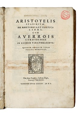  Aristoteles : De rhetorica, et poetica libri, cum Averrois Cordubensis in eosdem paraphrasibus [...] Libri moralem totam philosophiam complectentes...  Averroes  - Asta Libri, autografi e manoscritti - Libreria Antiquaria Gonnelli - Casa d'Aste - Gonnelli Casa d'Aste