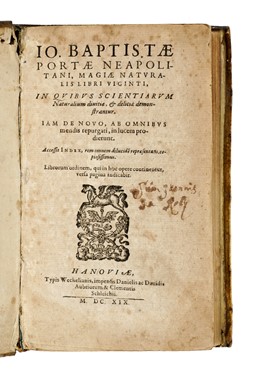  Della Porta Giovan Battista : Magiae naturalis libri viginti. In quibus scientiarum naturalium divitiae, & deliciae demonstrantur...  - Asta Libri, autografi e manoscritti - Libreria Antiquaria Gonnelli - Casa d'Aste - Gonnelli Casa d'Aste