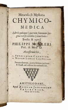  Mller Philipp : Miracula & mysteria chymico-medica libris quinque...  - Asta Libri, autografi e manoscritti - Libreria Antiquaria Gonnelli - Casa d'Aste - Gonnelli Casa d'Aste