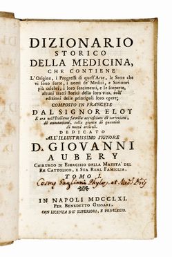  Eloy Nicolas Fran�ois Joseph : Dizionario storico della medicina, che contiene l'origine, i progressi di quest'arte, le sette che vi sono sorte... Tomo I (-VII e ultimo).  - Asta Libri, autografi e manoscritti - Libreria Antiquaria Gonnelli - Casa d'Aste - Gonnelli Casa d'Aste