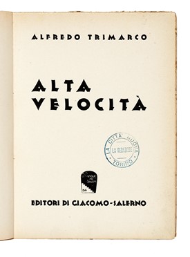  Trimarco Alfredo : Alta velocit.  - Asta Libri, autografi e manoscritti - Libreria Antiquaria Gonnelli - Casa d'Aste - Gonnelli Casa d'Aste