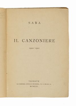  Saba Umberto : Il canzoniere 1900-1921.  - Asta Libri, autografi e manoscritti - Libreria Antiquaria Gonnelli - Casa d'Aste - Gonnelli Casa d'Aste