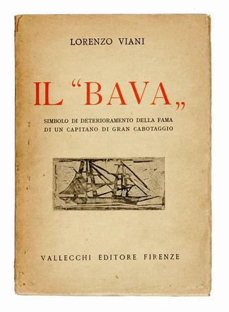  Viani Lorenzo : Il Bava. Simbolo di deterioramento della fama di un capitano di gran cabotaggio...  - Asta Libri, autografi e manoscritti - Libreria Antiquaria Gonnelli - Casa d'Aste - Gonnelli Casa d'Aste