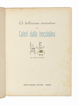  Morante Elsa : Le bellissime avventure di Cater dalla trecciolina.  - Asta Libri, autografi e manoscritti - Libreria Antiquaria Gonnelli - Casa d'Aste - Gonnelli Casa d'Aste