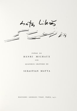  Michaux Henri : Droites Libérées [...] sur quatorze gravures de Sebastian Matta.  Roberto Antonio Sebastian Matta  (Santiago del Cile, 1911 - Civitavecchia, 2002)  - Asta Libri, autografi e manoscritti - Libreria Antiquaria Gonnelli - Casa d'Aste - Gonnelli Casa d'Aste