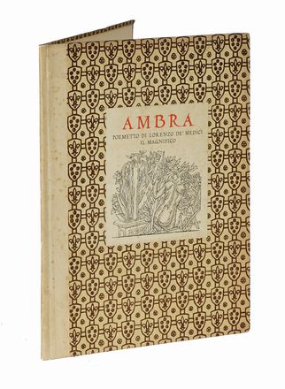  Antony De Witt Antonio Paolo : Ambra. Poemetto di Lorenzo de' Medici il Magnifico.  Lorenzo Medici (detto il Magnifico)  - Asta Libri, autografi e manoscritti - Libreria Antiquaria Gonnelli - Casa d'Aste - Gonnelli Casa d'Aste