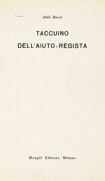  Buzzi Aldo : Taccuino dell'aiuto-regista.  Bruno Munari  (Milano, 1907 - 1998), Giorgio Maffei  - Asta Libri, autografi e manoscritti - Libreria Antiquaria Gonnelli - Casa d'Aste - Gonnelli Casa d'Aste