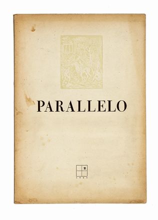 Parallelo. Anno I. Primavera-Estate 1943.  Giorgio Morandi  (Bologna, 1890 - 1964), Bruno Cassinari  (Piacenza, 1912 - Milano, 1992), Carlo Carr  (Quargnento, 1881 - Milano, 1966), Massimo Campigli  (Berlino, 1895 - Saint-Tropez, 1971), Giuseppe Capogrossi  (Roma, 1900 - 1972), Renato Guttuso  (Bagheria, 1911 - Roma, 1987), Ennio Morlotti  (Lecco, 1910 - Milano, 1992), Orfeo Tamburi  (Jesi, 1810 - Parigi, 1994), Aligi Sassu  (Milano, 1912 - Pollena, 2000), Mino Maccari  (Siena, 1898 - Roma, 1989)  - Asta Libri, autografi e manoscritti - Libreria Antiquaria Gonnelli - Casa d'Aste - Gonnelli Casa d'Aste