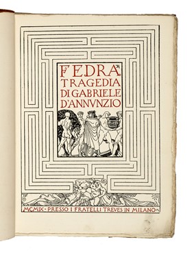  D'Annunzio Gabriele : Fedra. Tragedia.  Adolfo De Carolis  (Montefiore dell'Aso, 1874 - Roma, 1928)  - Asta Libri, autografi e manoscritti - Libreria Antiquaria Gonnelli - Casa d'Aste - Gonnelli Casa d'Aste